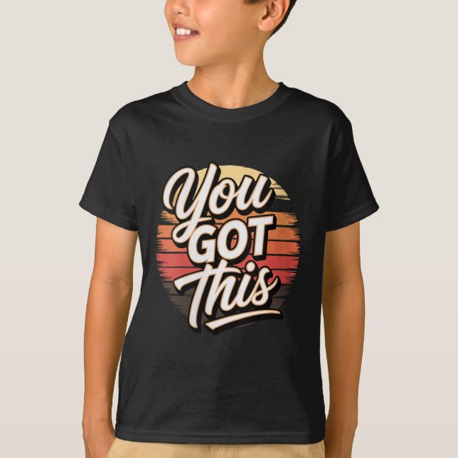 T-shirt Womens You Got This – Retro-insred Motivational V- (Devant)