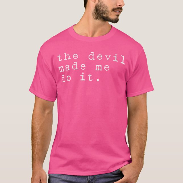 T-shirt Womenshe Devil Made Me Do it Halloween Costume Hor (Devant)