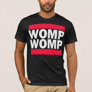 T-shirt Womp Womp