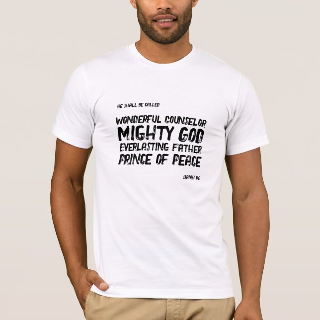 T-shirt Wonderful Counselor Mighty God Isaiah 9 6 (Devant)