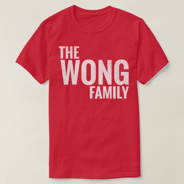 T-shirt Wong Family Wong Nom de famille Wong Nom de famill (Design devant)