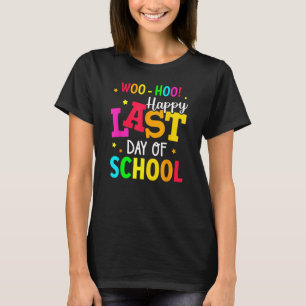 T-shirt Woo Hoo Bonne Dernière journée d'école pour les en
