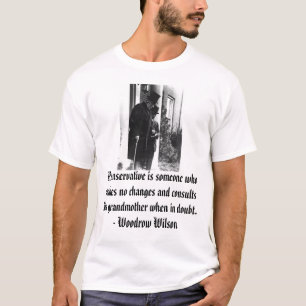 T-shirt Woodrow Wilson, conservateur d'A est quelqu'un qui