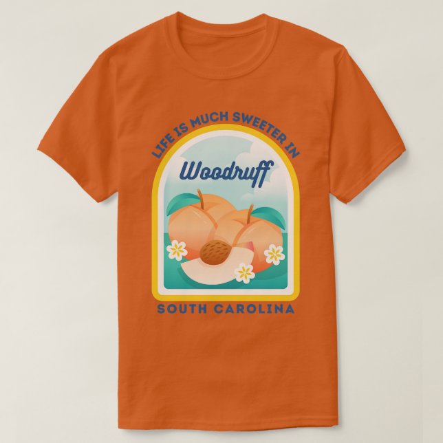 T-shirt Woodruff South olina SC Peach Tourist Souvenir (Design devant)