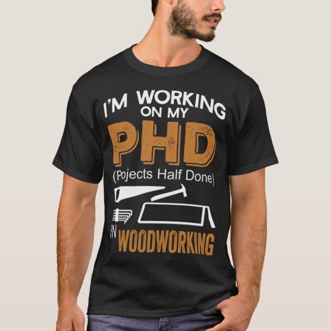 T-shirt Woodworker Funny Cadeau Idée d'anniversaire de fêt (Devant)