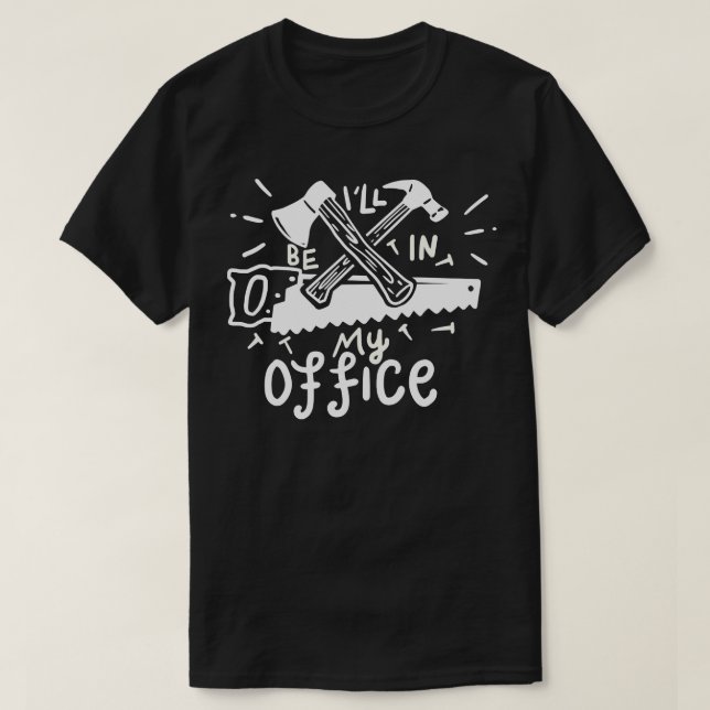 T-shirt Woodworker Woodworking Gig 1 (Design devant)