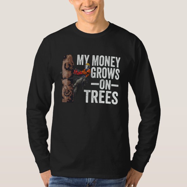 T-shirt Woodworking My Money Grows On Trees Lumberjack 1 (Devant)