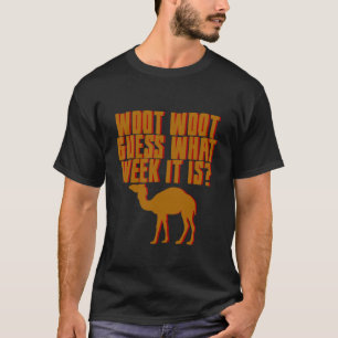 T-shirt Woot Woot Devine Quelle Semaine C'Est