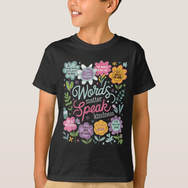 T-shirt Words Speak Kindness Insrational Floral Sitive  (Devant)