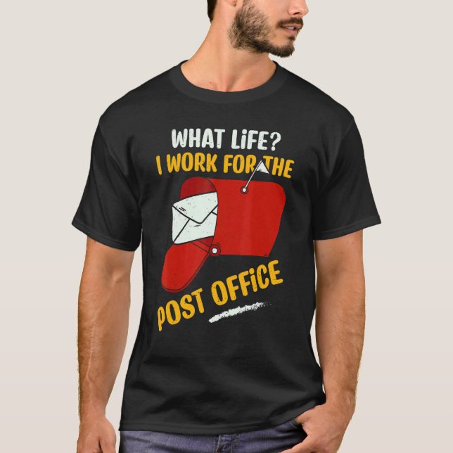 T-shirt Work For The Post Office Postal Worker Mailman Mai (Devant)