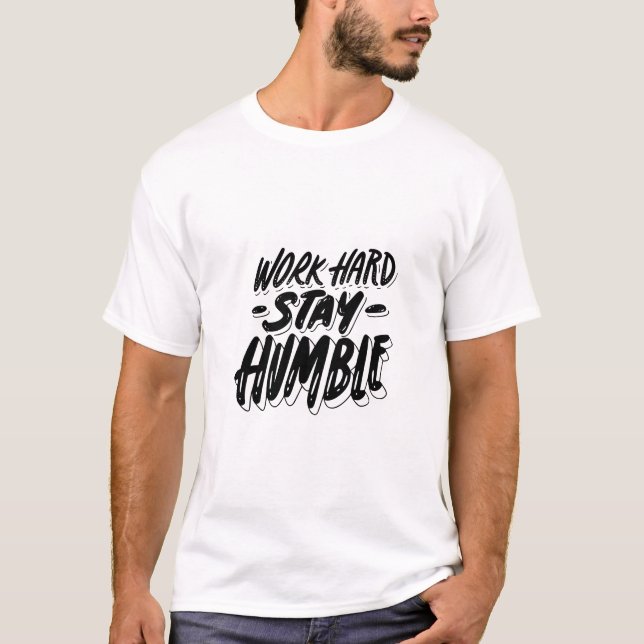 T-shirt work hard and stay humble  (Devant)