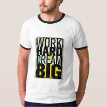"Work Hard Dream Big" est un puissant et inspirant