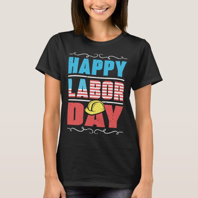 T-shirt Worker Patriotic American Flag Labor Laborer Happy (Devant)