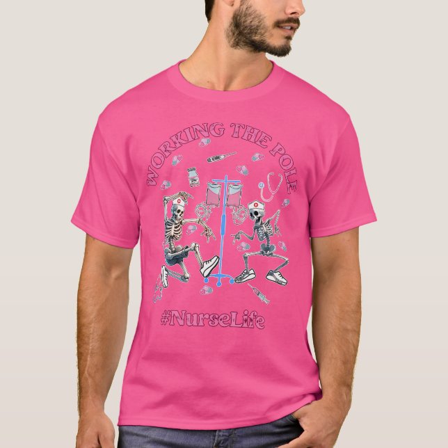 T-shirt Working The Pole Funny Nurse Life Dancing Skeleton (Devant)