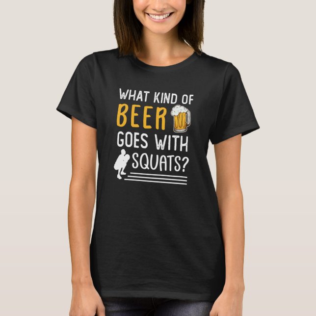 T-shirt Workout Gym Meme For Beer Squats Joke  2 (Devant)