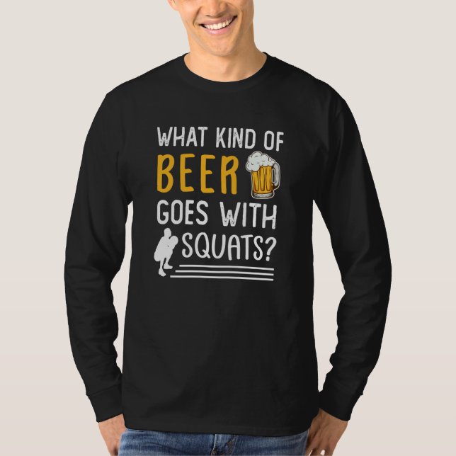 T-shirt Workout Gym Meme For Beer Squats Joke  2 (Devant)