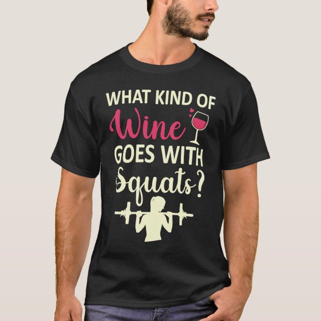 T-shirt Workout Gym Meme For wine  Squats Girl Joke (Devant)