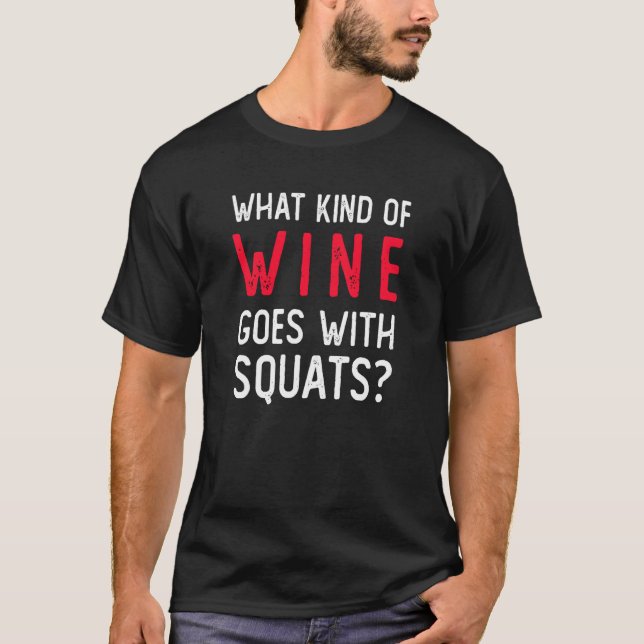 T-shirt Workout Gym Meme For Wine Squats Joke (Devant)
