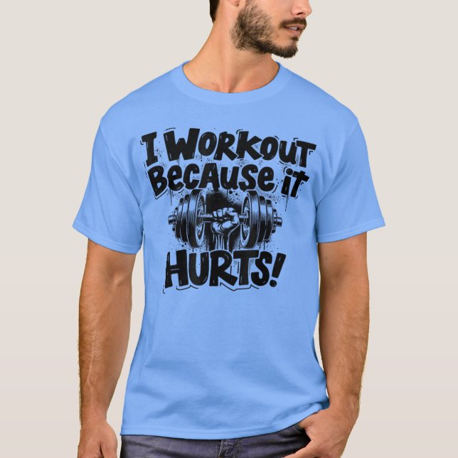 T-shirt Workout Motivation, Funny Gym Humor (Devant)