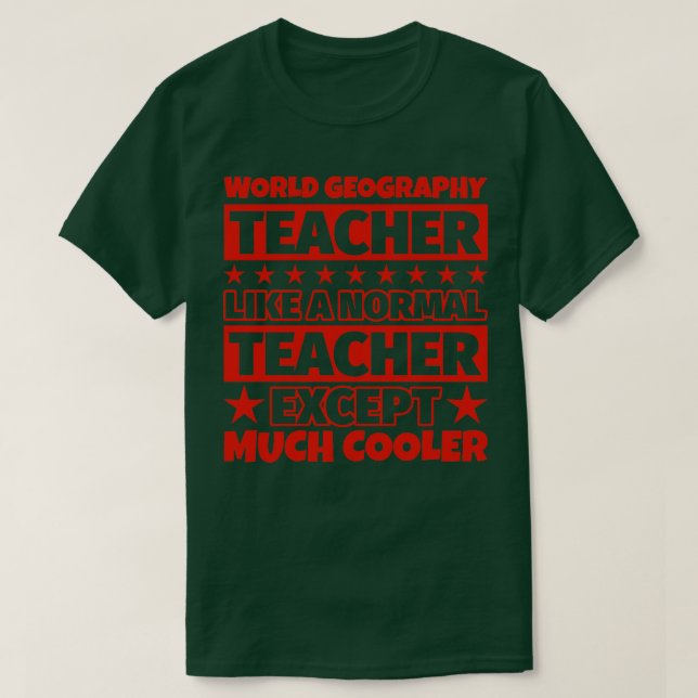 T-shirt World Geography cadeaux d'enseignant sauf beaucoup (Design devant)