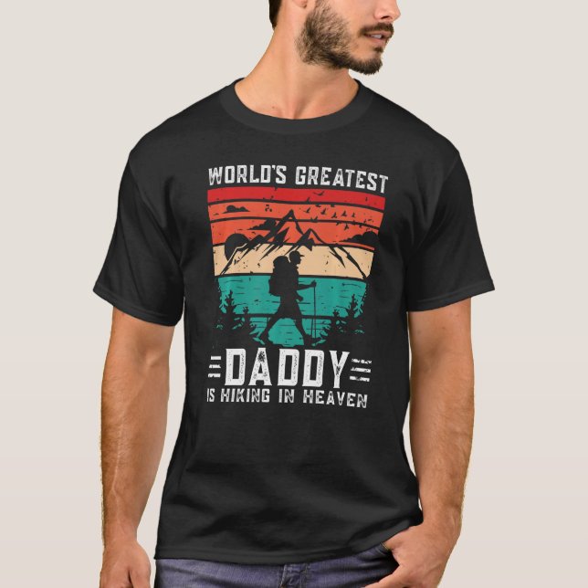 T-shirt World Greatest Daddy Hiking in Heaven Family Memor (Devant)