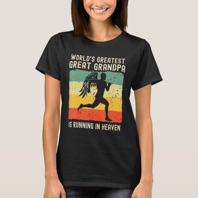 T-shirt World Greatest Great Grandpa Running in Heaven Mem (Devant)