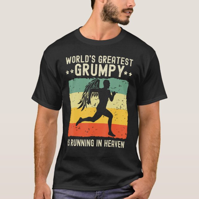 T-shirt World Greatest Grumpy Running in Heaven Family Mem (Devant)