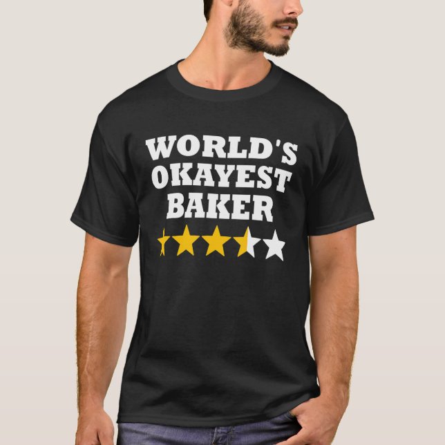 T-shirt World okayest Baker - Funny Baker (Devant)