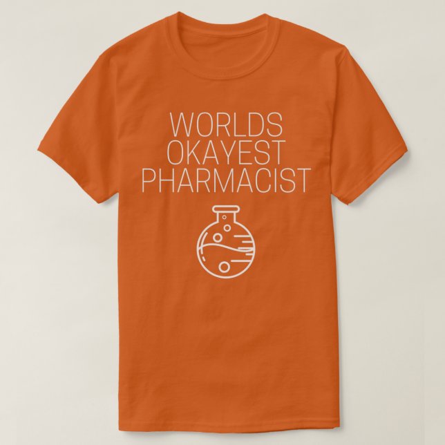 T-shirt World okayest pharmacien 3 (Design devant)
