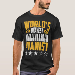 T-shirt World Okayest Pianist - Drôle Piano Player Pianist