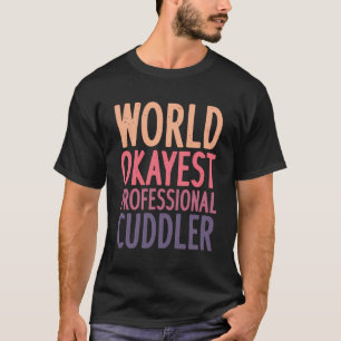 T-shirt World Okayest Professional Cuddler Vintage Retro