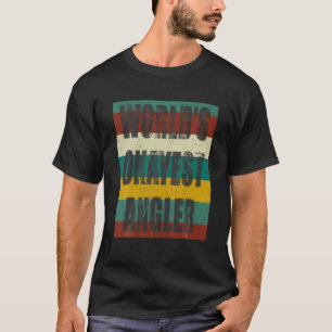 T-shirt World S Okayest Angler Cadeau Drôle Sarcastique