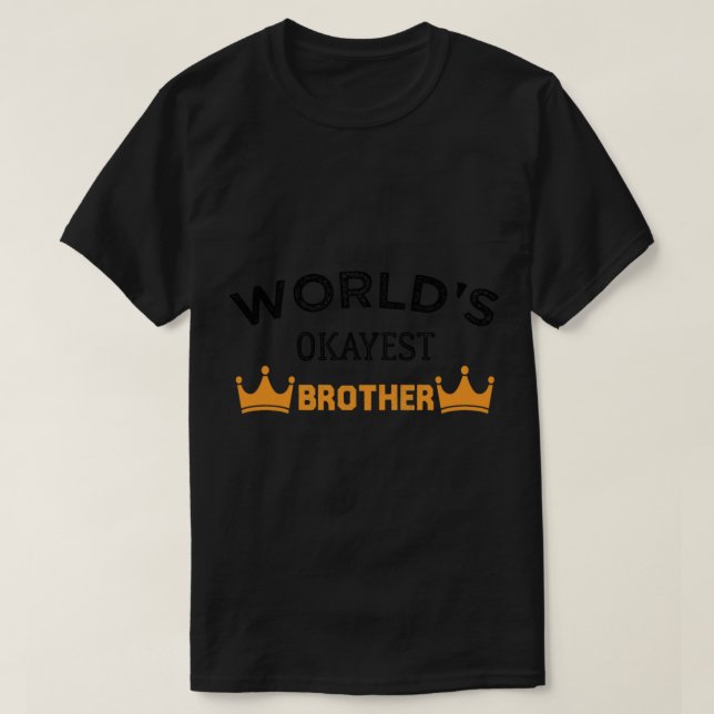 T-shirt World_s Okayest Brother Funny cadeau sarcastique ( (Design devant)
