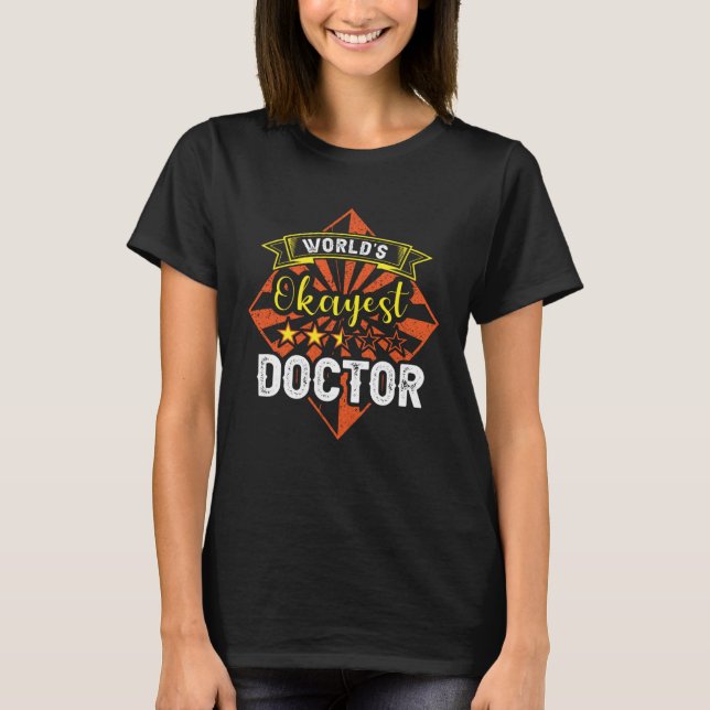 T-shirt World s Okayest Doctor Nurse Nursing Top Cure Surg (Devant)