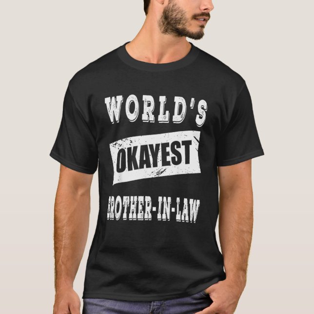 T-shirt World S Okayest Frère En Droit (Devant)