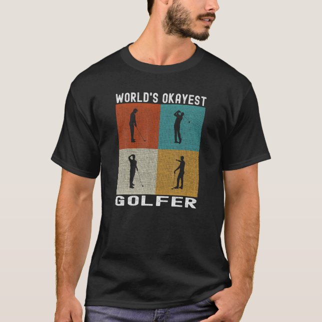 T-shirt World s Okayest Golfer Funny Golfing Funny Golfing (Devant)