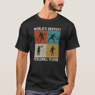 T-shirt World s Okayest joueur de Pickleball Funny Pickleb