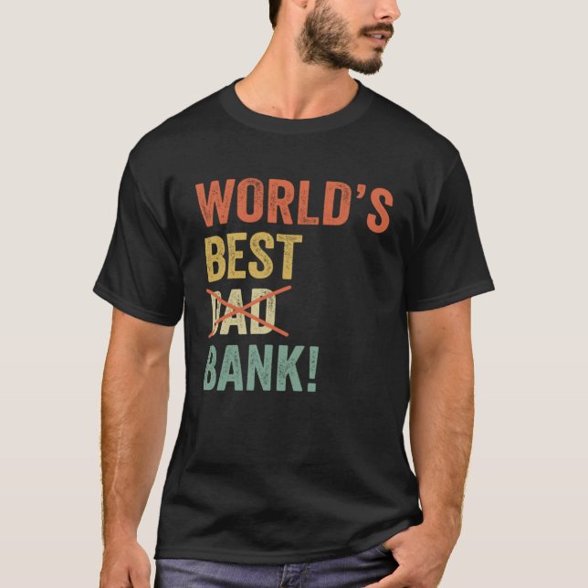 T-shirt Worlds Best Bank Dad Joke  Father Day From Son Dau (Devant)