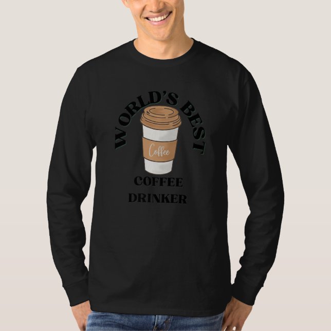 T-shirt World's Best Coffee Drinker Coffee (Devant)