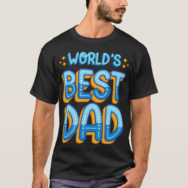 T-shirt Worlds Best Dad Fathers Day Gift for Dad friend (Devant)