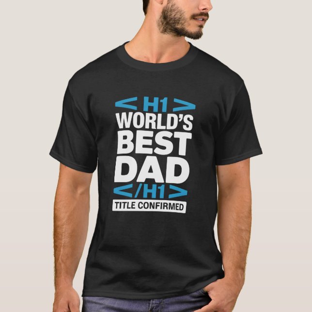 T-shirt World's Best Dad H1 Title Confirmed Programmer (Devant)