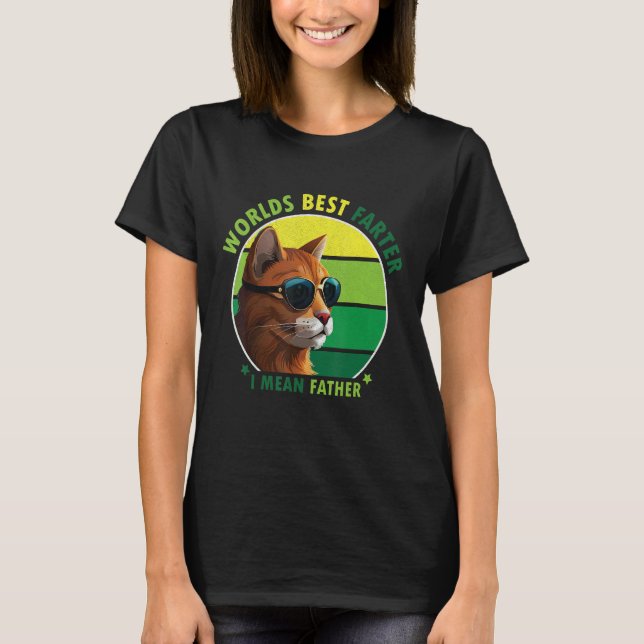 T-shirt World's Best Farter I Mean Father Amusing Cat Dad  (Devant)