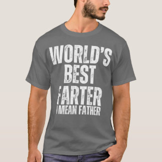 T-shirt Worlds Best Farter Je veux dire Père drôle garçon