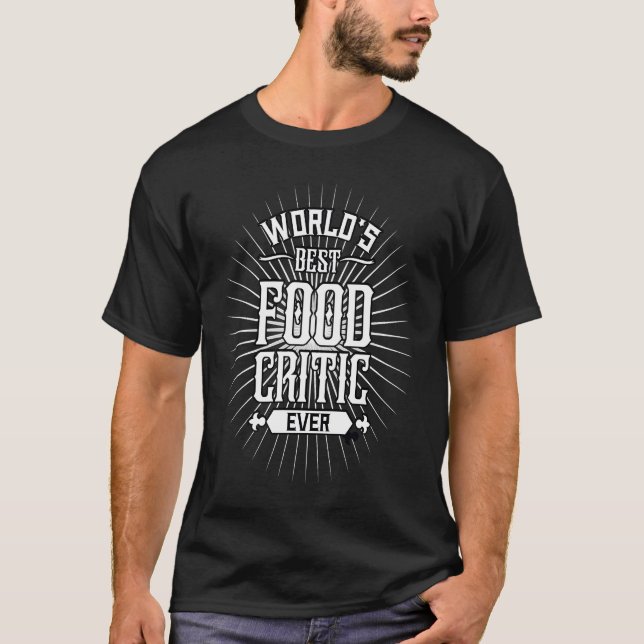 T-shirt World's Best Food Critic Restaurant Food Critic (Devant)