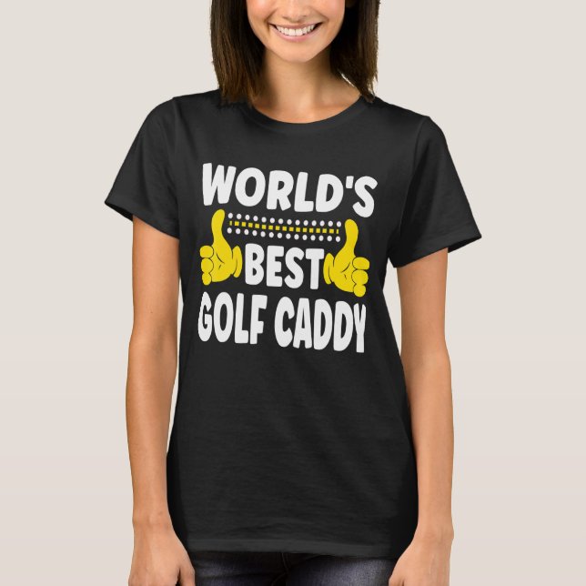 T-shirt World's Best Golf Caddy Job Titre Profession Golf (Devant)