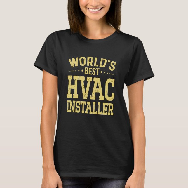 T-shirt World's Best Hvac Installer Job Title Hvac Install (Devant)