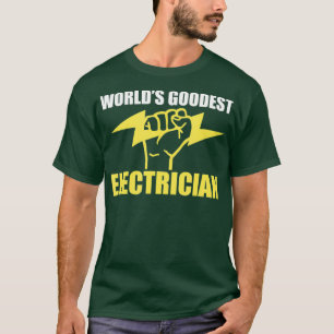 T-shirt Worlds Goodest Electrician Funny Humour