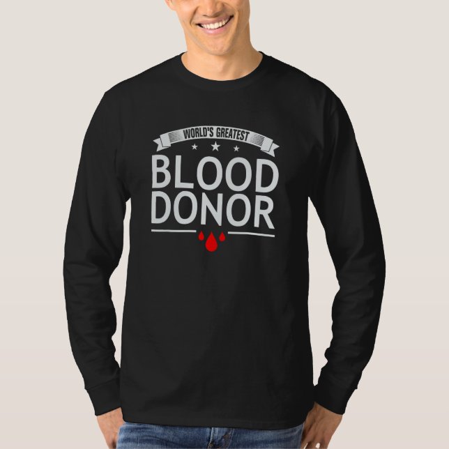 T-shirt World's Greatest Blood Donor  Donate Blood Plasma (Devant)