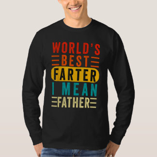 T-shirt world's greatest farter i mean father funny father