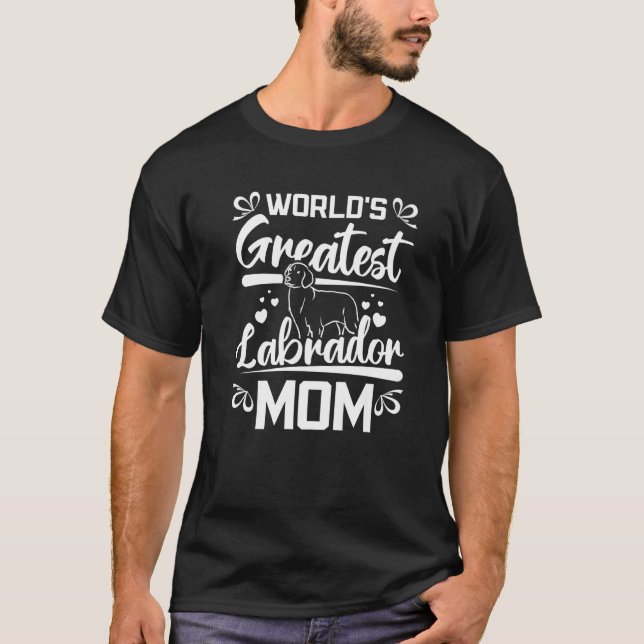T-shirt World's greatest labrador mom Premium (Devant)